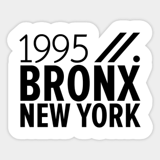 Bronx NY Birth Year Collection - Represent Your Roots 1995 in Style Sticker